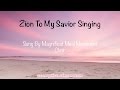 Capture de la vidéo Zion To My Savior Singing (With Lyrics) - Magnificat Meal Movement Choir