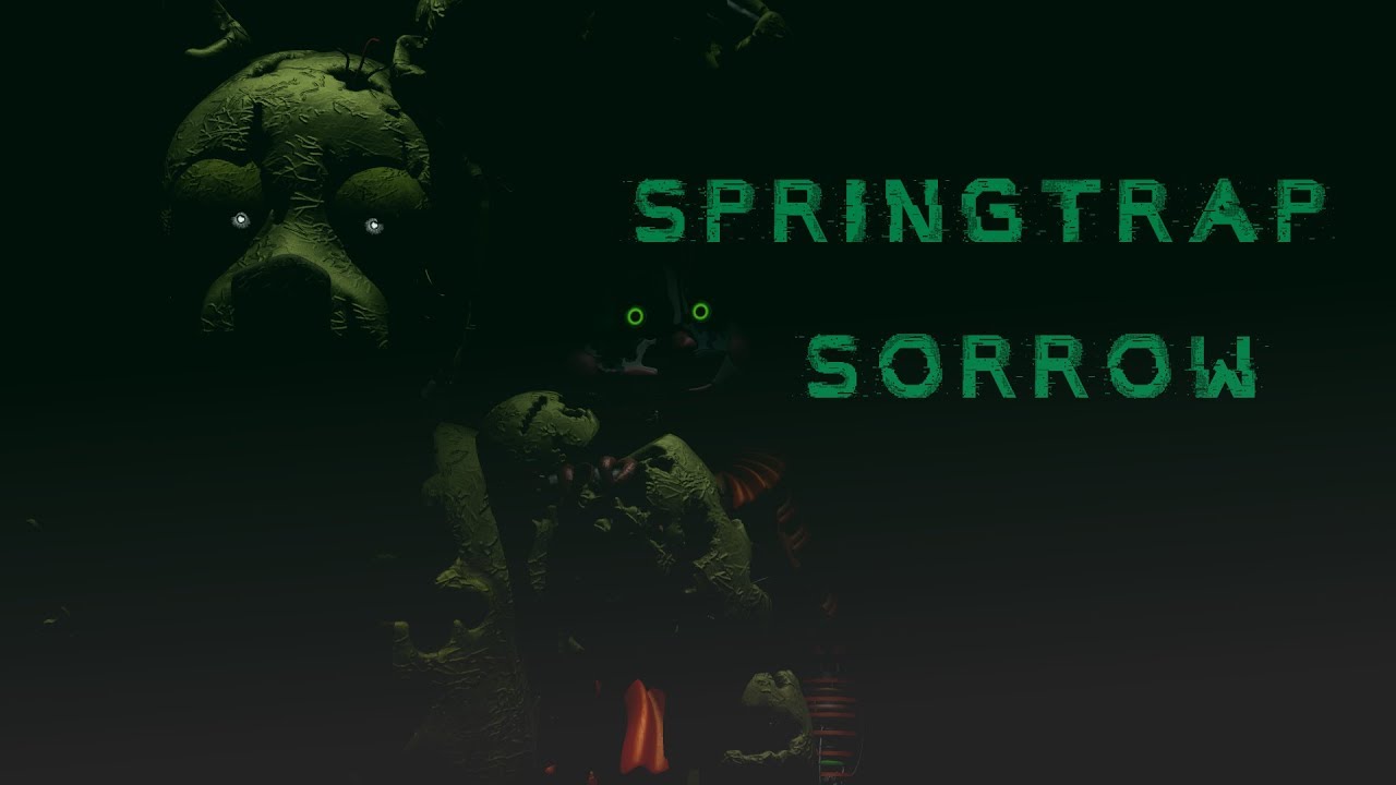 [FNaF SFM] SpringTrap's Sorrow by Zalzar - YouTube