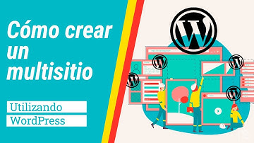 WordPress Multisitio: Tutorial Completo para Crear y Administrar Varios Sitios Web