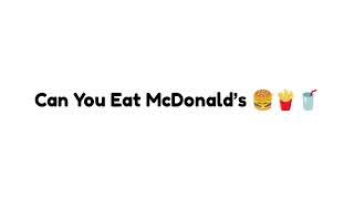 Can You Eat McDonald's