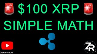 SHOCKING! $100 XRP Simple Math