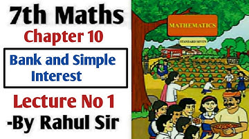 7th maths | Bank and Simple Interest | Chapter 10 | Lecture 1 |  Maharashtra Board |