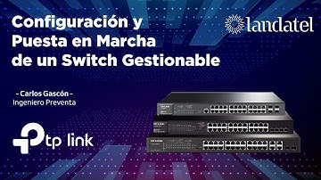 Configuración y Puesta en marcha de un Switch Gestionable. #TpLink