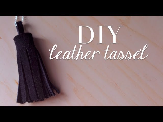 Free DIY Leather Tassel Tutorial