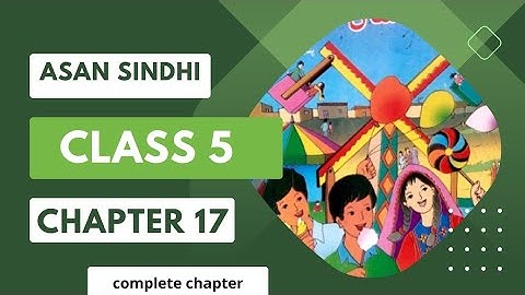 Asan Sindhi | class 5 | lesson 17 | translation | question answer | meaning | complete chapter.