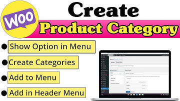 How to Create Product Categories in WordPress | Add to WordPress Menu | WooCommerce Product Category