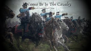 I Wanna Be In The Cavalry - Alderon Tyran