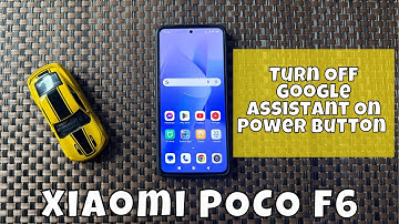 How To Turn Off Google Assistant On Power Button On Xiaomi POCO F6