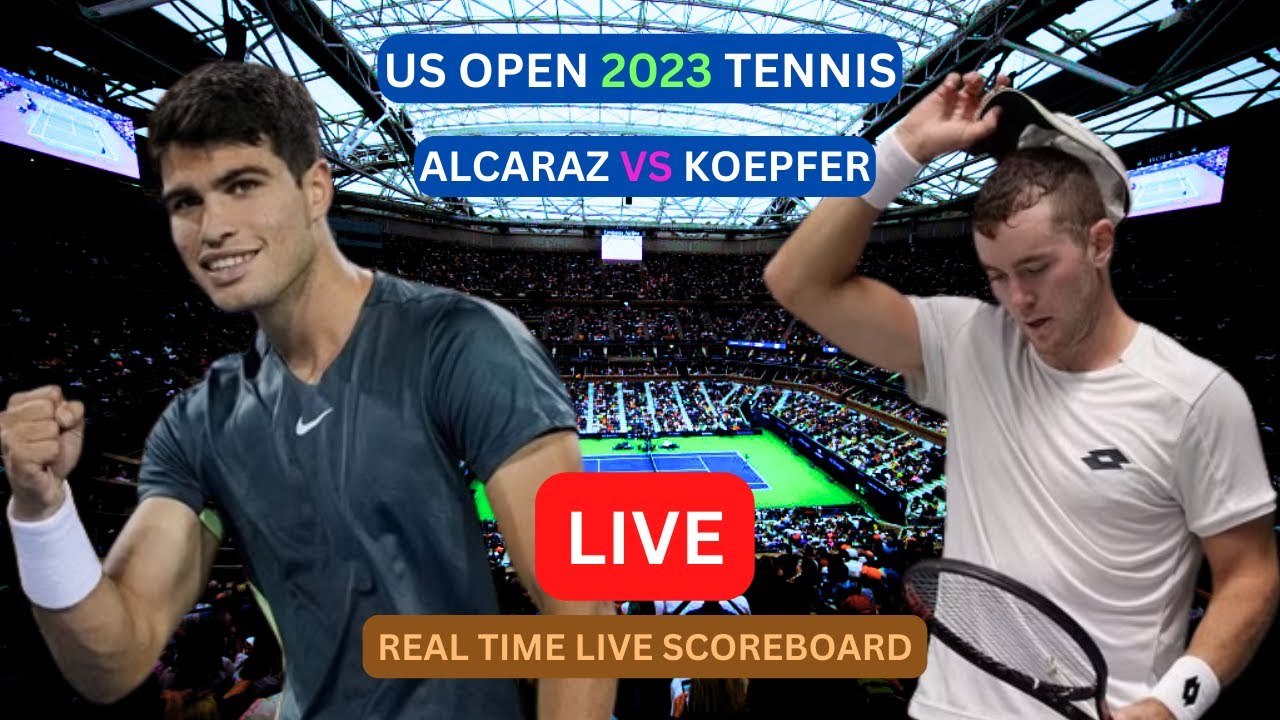 Carlos Alcaraz Vs Dominik Koepfer LIVE Score UPDATE Today 2023 US Open Tennis 1/64-Finals Game