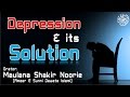 Depression solutions Maulana Shakir Annual