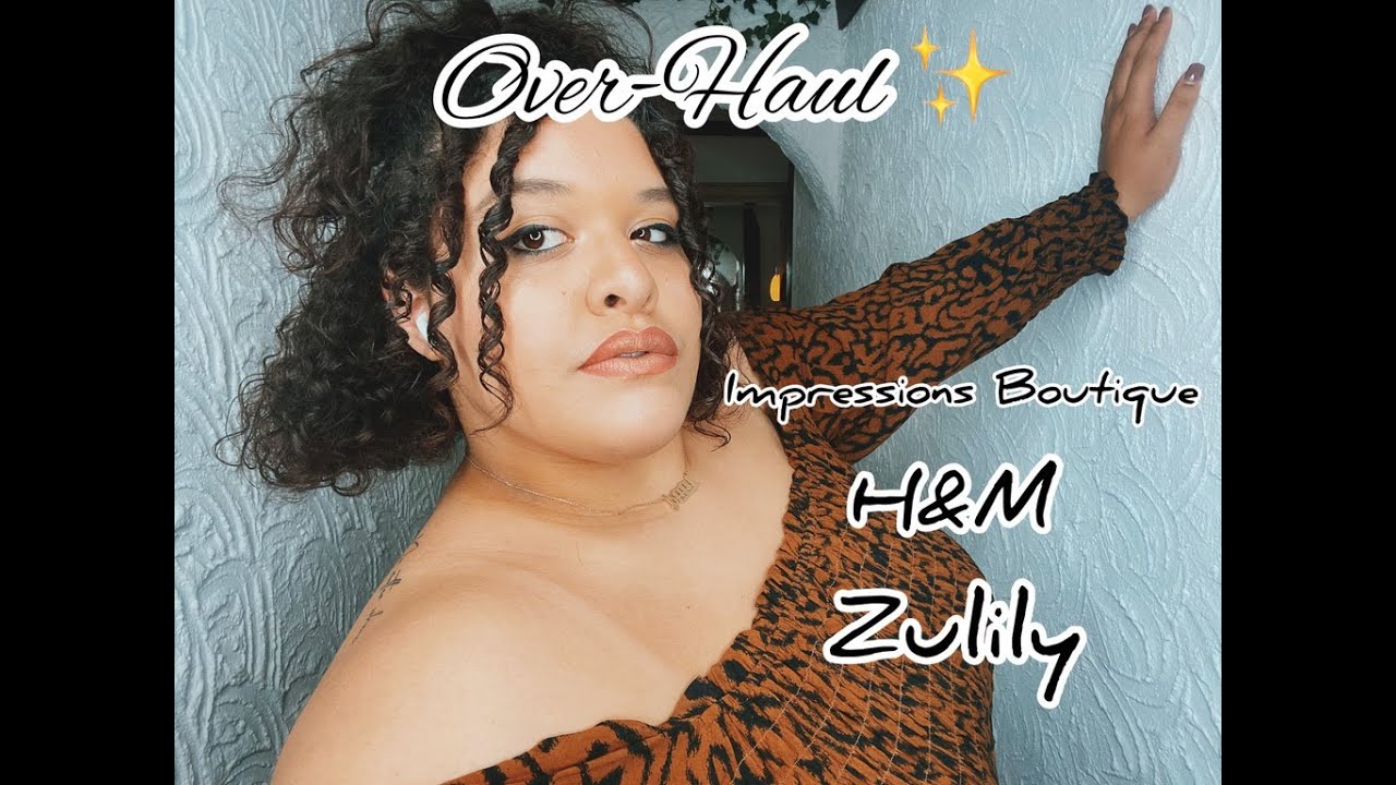 Over Haul! Impressions Boutique, H&M, Zulily.