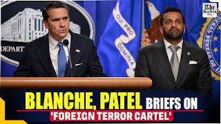 LIVE: Acting AG Todd Blanche, FBI Chief Kash Patel hold news conference on 'Foreign Terror Cartel'