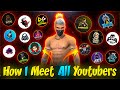 HOW I MEET ALL YOUTUBERS || GARENA FREE FIRE