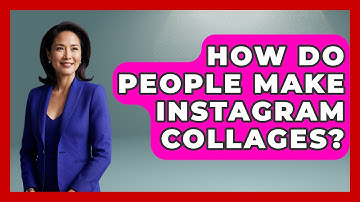 How Do People Make Instagram Collages? - Everyday-Networking