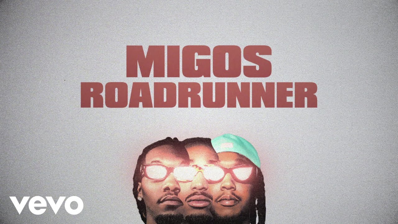 Migos - Roadrunner (Lyric Video) Migos - Roadrunner (Lyric Video)