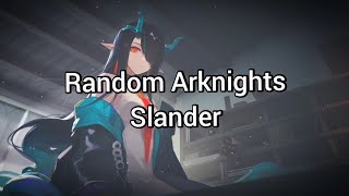 Random Arknights Slander