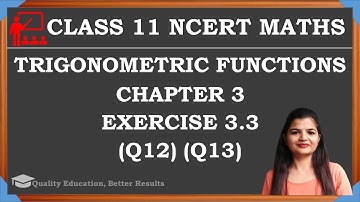 Class 11 Trigonometric Functions Ex 3.3 Q12, Q13 NCERT Maths @MathsTeacher