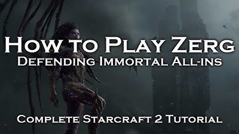 [Starcraft 2: HoTS] Zerg Tutorials - Defending Immortal All-ins vs Protoss (ZvP)