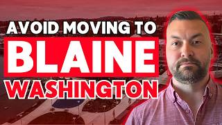 Dont Move To Blaine Washington Unless You Can Handle These 5 Things