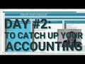 DAY #2 To Catch Up Your Accounting FAST in 6-Days [FREE SPREADSHEET TEMPLATE]