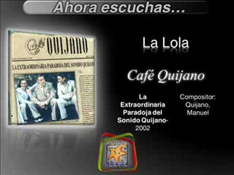 La Lola - Café Quijano