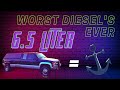 Worst Diesels Ever??:  6.5 Liter Turbo Diesel