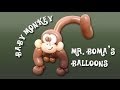 Baby Monkey Balloon Animal Tutorial (Balloon Twisting and Modeling #11.2 )