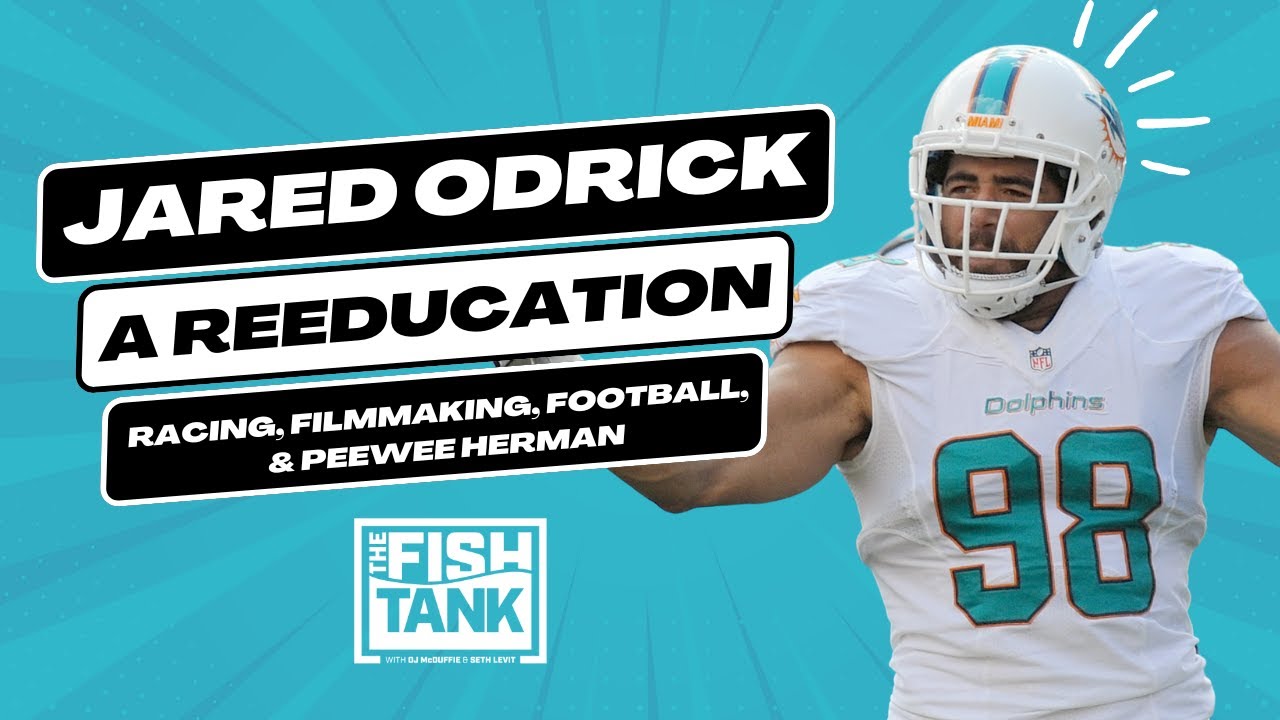 Jared Odrick on Football, Filmmaking, Racing, and Pee-wee Herman | The Fish Tank Jared Odrick on Football, Filmmaking, Racing, and Pee-wee Herman | The Fish Tank