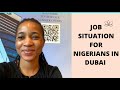JOB SITUATION FOR NIGERIANS IN DUBAI// EMPLOYMENT VISA BAN// NO JOB FOR NIGERIANS NOW