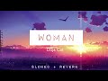 Woman - Doja Cat (slowed + reverb)