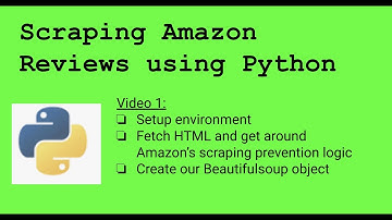 Scraping Amazon Reviews with Python  #1 - getting set-up, working around Amazon
