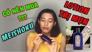 [REVIEW] Lotion Ngừa Trị Mụn Meishoku Bigansui Skin Lotion Nhật Bản