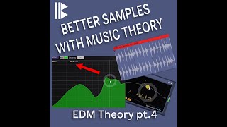 EDM Music Theory Pt4 Better Sounding Samples | how to beginners guide