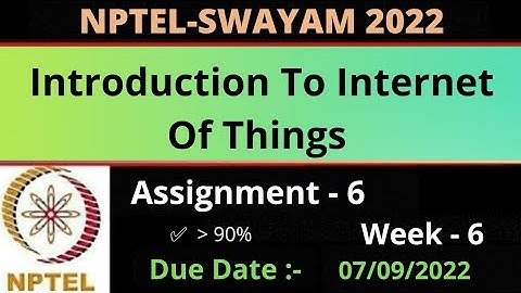 Assignment -6 || Week -6 || Introduction To Internet Of Things || NPTEL 2022 ||