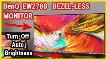 How to turn off Auto Brightness in Benq EW2780 Monitor