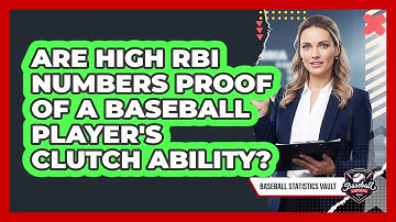 Are High RBI Numbers Proof Of A Baseball Player