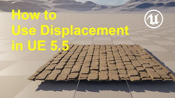 How to Use Displacement in Unreal Engine 5.5
