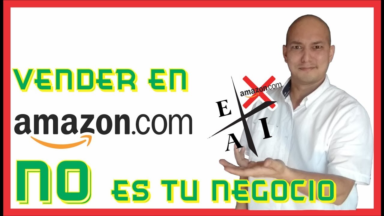 Vender en Amazon NO es tener tu negocio - YouTube