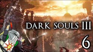 Dark Souls 3: #6 - IN TENTS....Boss