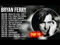 Bryan ferry greatest hits  top 100 artists to listen in 2023