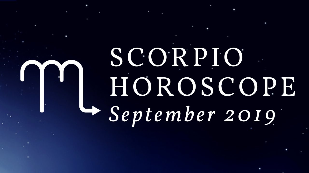Scorpio Horoscope September 2019