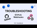 Troubleshooting GitHub Webhooks