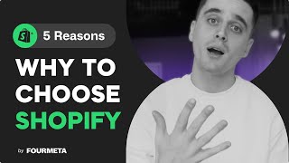 5 REASONS TO CHOOSE SHOPIFY