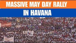 Cubans Mark May Day With Massive March By The Havana Seafront | News9