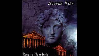 Arryan Path - Road to Macedonia // 04 - Road to Macedonia (2004, Heavy/Power Metal)