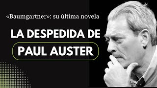 Baumgartner La Despedida De Paul Auster