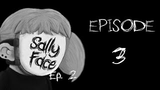 Sally Face Ep. 2 | Episode 3 - Ice Floored Mazes
