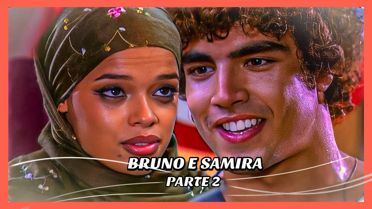 A HISTÓRIA DE BRUNO E SAMIRA- PARTE 2