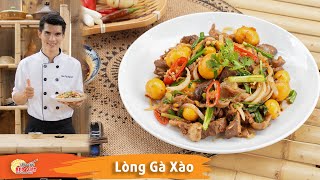 Cách làm Lòng Gà Xào thấm vị ngon, chỉ 10 phút có ngay món ngon