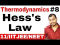 Class 11 Chapter 6 | Thermodynamics 08 || Hess's Law || Hess's Law Enthalpy Change  IIT JEE / NEET |